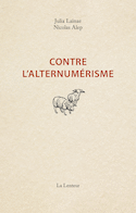 Contre l'alternumérisme [nouvelle édition]